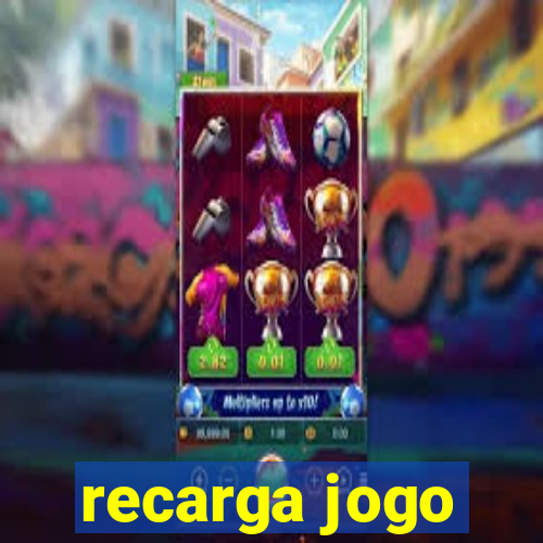 recarga jogo